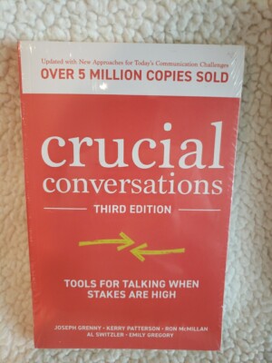 Crucial Conversations  Tools for Talking When Stakes Are High Third Edition