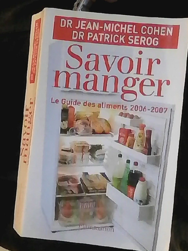 Savoir Manger. Dr Cohen Et Serog. Guide Aliments 2006-07. Occasion