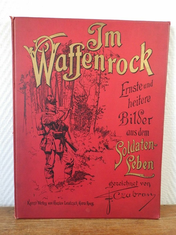 Feodor Czabran Im Waffenrock (1892) Leutzsch Gera Reuss 12 Planches Militaires
