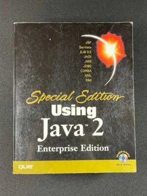 Special Edition Using Java 2 Enterprise Edition (J2EE) With JSP, Servlets,..
