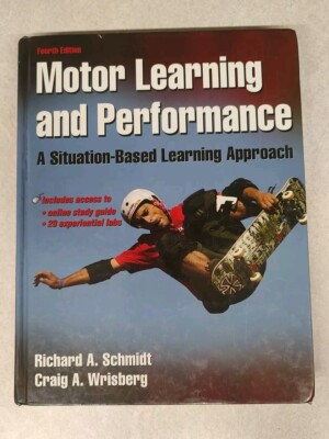 Motor Learning and Performance With Web Study Guide - 4th Edition: A Situation-