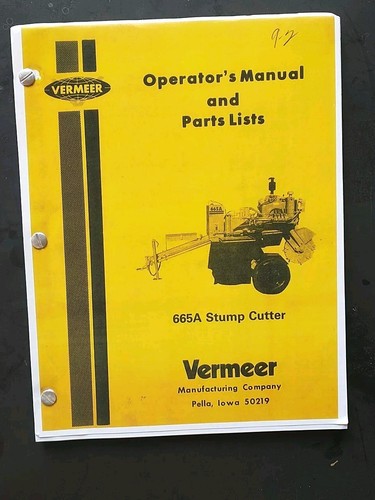 VERMEER 665A OPERATOR'S AND PARTS MANUAL 665 A STUMP CUTTER