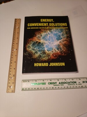 Energy, Convenient Solutions by Johnson, Howard, SIGNED Proof PB Book AS IS 
