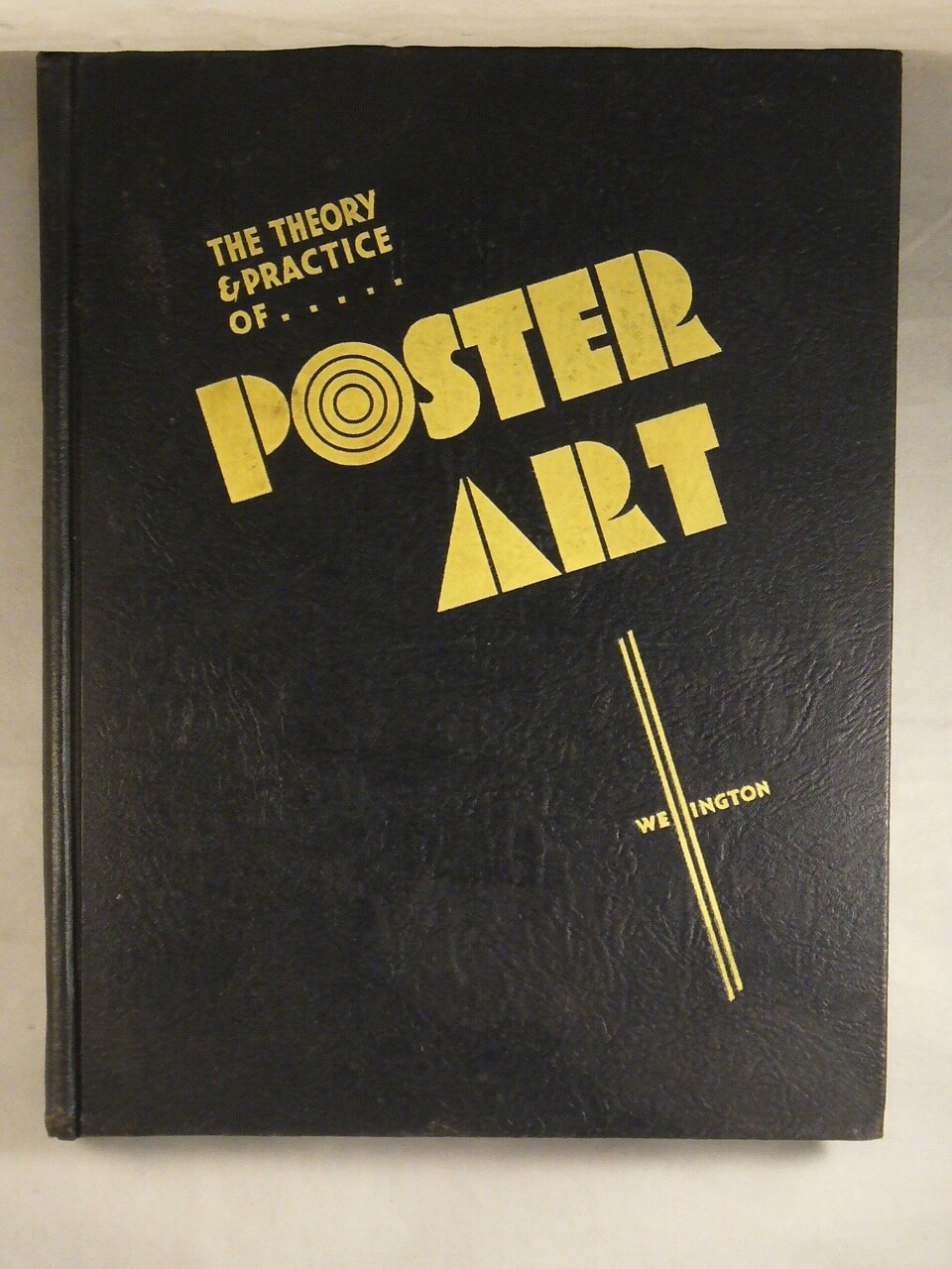 THE THEORY & PRACTICE OF POSTER ART (1934) First Edition THE THEORY & PRACTICE OF POSTER ART (1934) First Edition