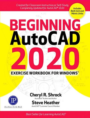 Beginning AutoCAD  2020 Exercise Workbook - Paperback Shrock, Cheryl|Heathe...