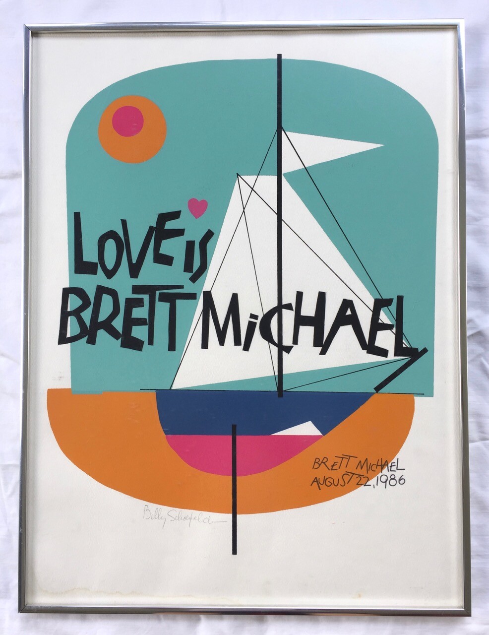 BILLY SCHOENFELD Signed Silk Screen Poster. Love is Brett