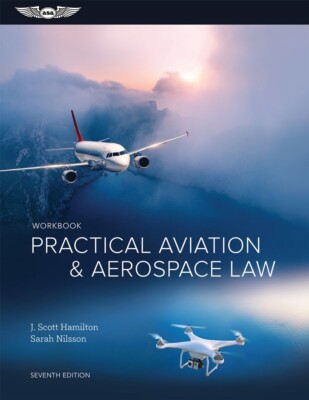 ASA Practical Aviation Law Workbook - 7th Edition - ASA-PRCT-AV-WK7