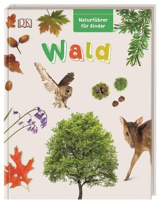Naturführer für Kinder. Wald Buch Naturführer für Kinder Deutsch 2018