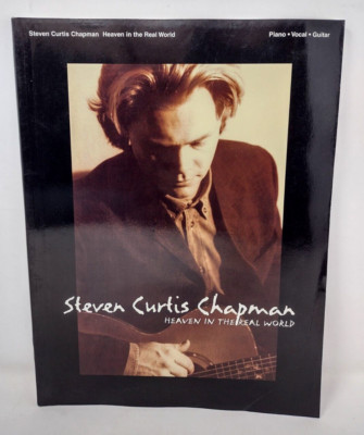 Steven Curtis Chapman Heaven In The Real World Songbook Piano Vocal Guitar