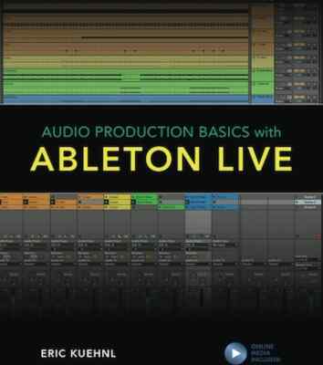 Audio Production Basics with Ableton Live