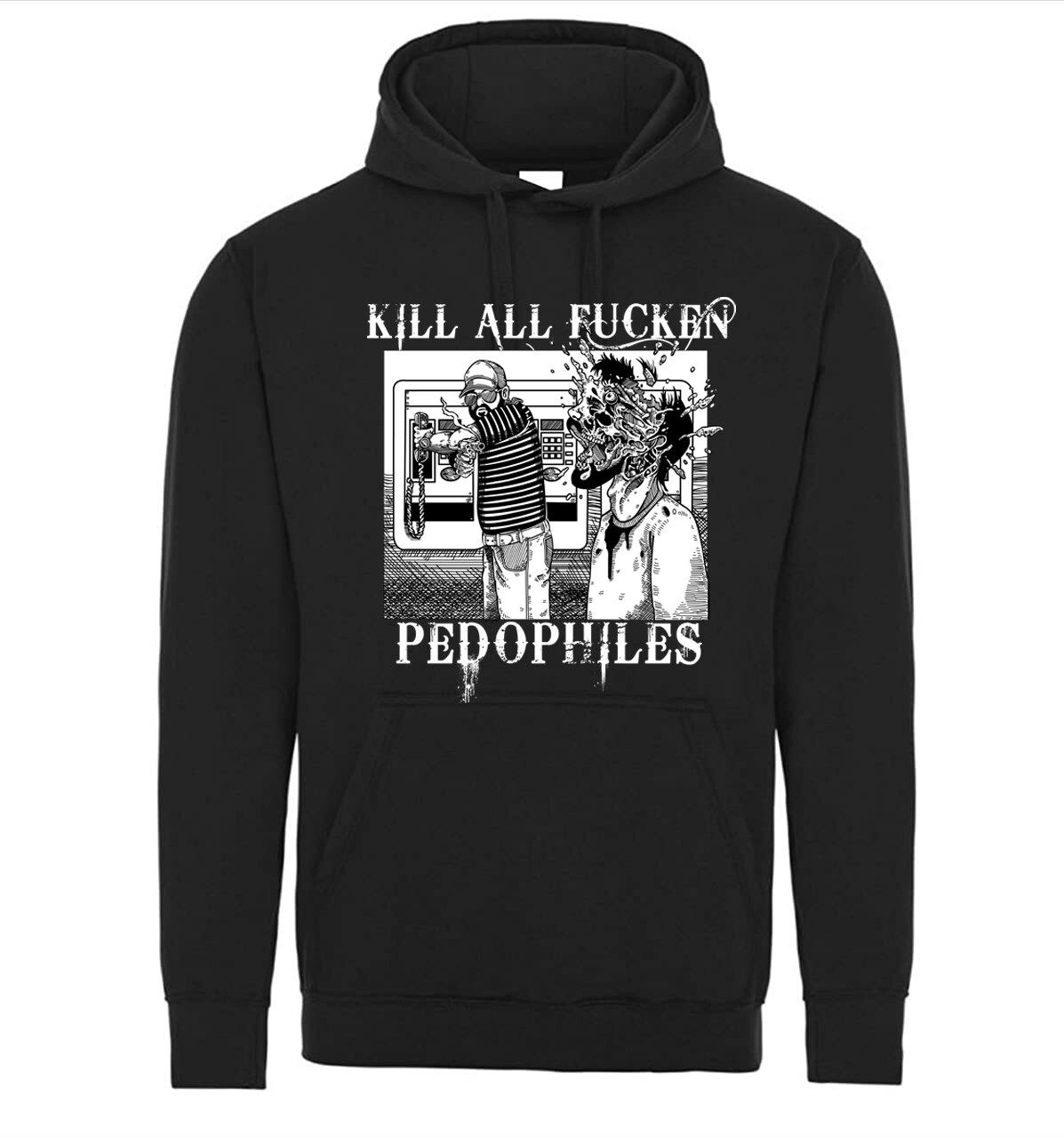 Kill all Fn Pedophiles Funny Adult Humor Graphi...