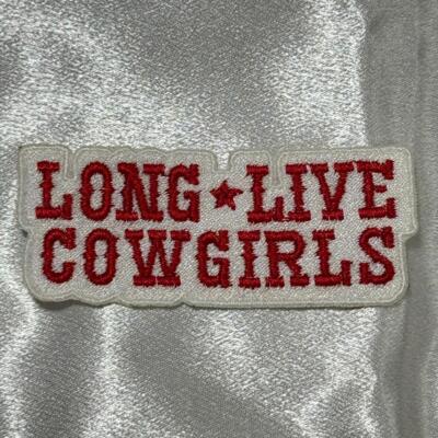 Long Live Cowgirls Iron On Embroidery Patch