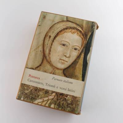 Parnaso italiano. Francesco Petrarca. Canzoniere, Trionfi, Rime varie e una scel