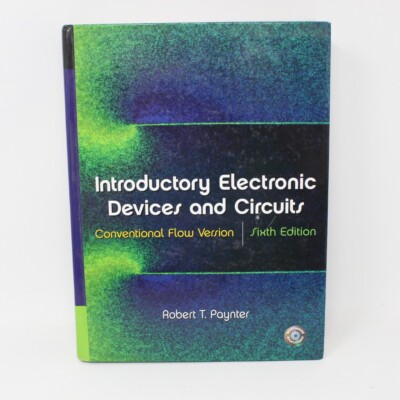 Introductory Electronic Devices and Circuits: Conventional Flow Version No Disc