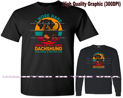 Dachshund Dog Breed I Work Hard For Better Life Cartoon Puppy Black T Shirt