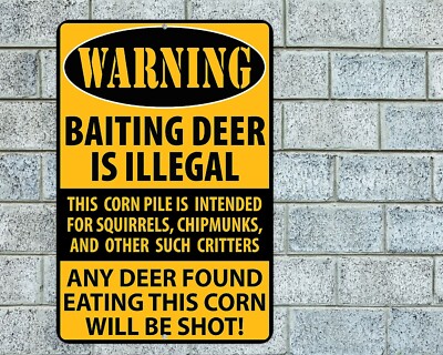 Baiting Deer Is Illegal Sign Aluminum Metal 8''x12'' Funny Hunting Man Cave Garage