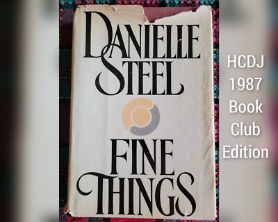 ''Fine Things'' by Danielle Steel (1987, Hardcover) Romance Book Club Ed.