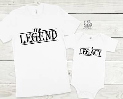 The Legend The Legacy Father Son Daddy Daughter Matching Shirts, Matching Dad
