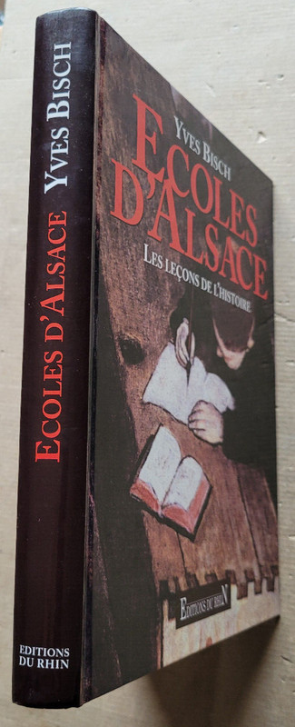 Ecoles D'Alsace, Les Lecons De L'Histoire Bisch Yves Ã©D Du Rhin 1996