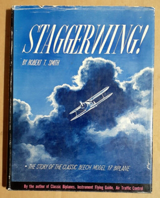 Staggerwing! 1968 SIGNED Copy Beech Model 17 Biplane Story Airplanes Book