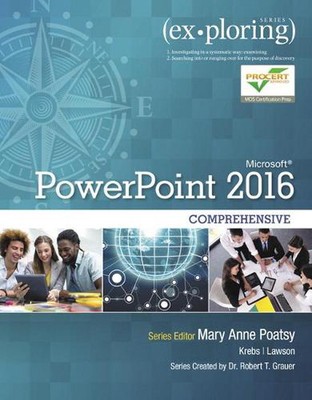 Exploring Microsoft PowerPoint 2016 Comprehensive by Mary Anne Poatsy (English) 