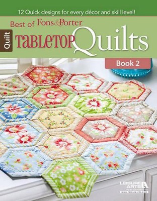 Best of Fons & Porter: Tabletop Quilts: 12 Quick Designs for Every Decor and Ski