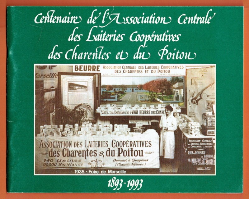 Centenaire De L'Association Centrale Des Laiteries CoopÃ©Ratives Charentes Poitou