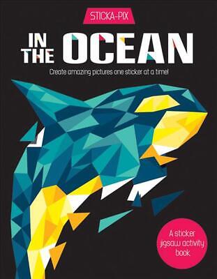 In the Ocean: Create Amazing Pictures One Sticker at a Time! by Karen Gordon See