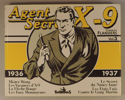 Agent X-9 vol 3 1936 1937 Flanders Coll Copyright Futuropolis TBE
