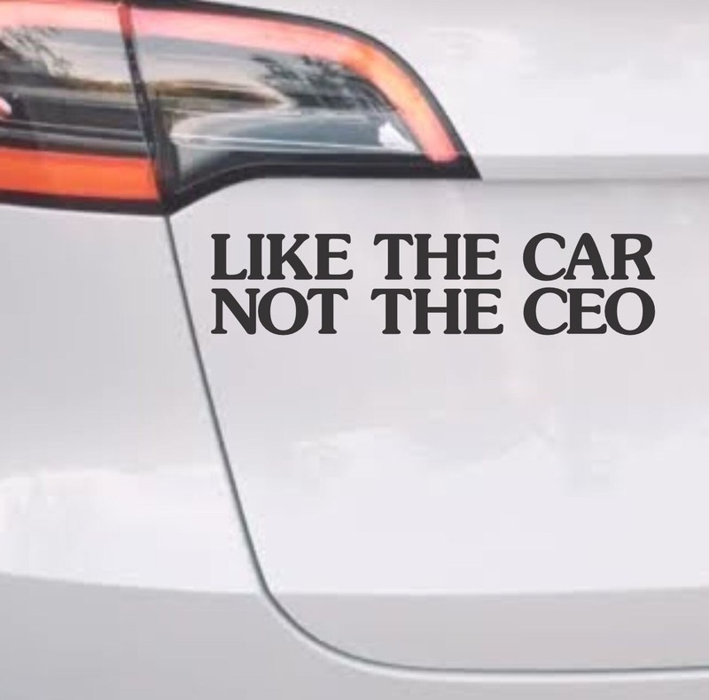 Like The Car Not The Ceo Funny Tesla Car Vinyl
