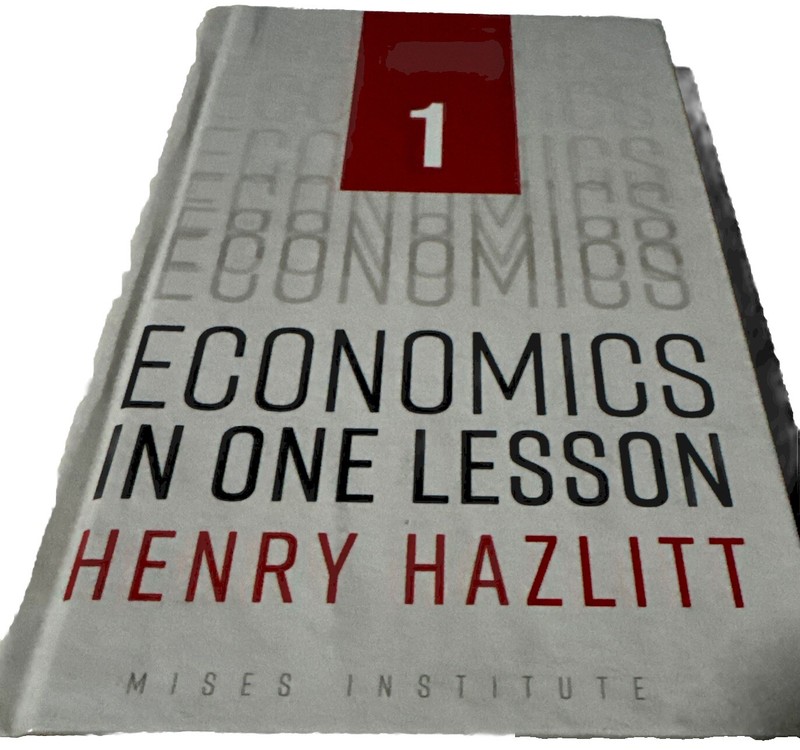 Economics In One Lesson: Henry Hazlitt Mises Institute Currency New