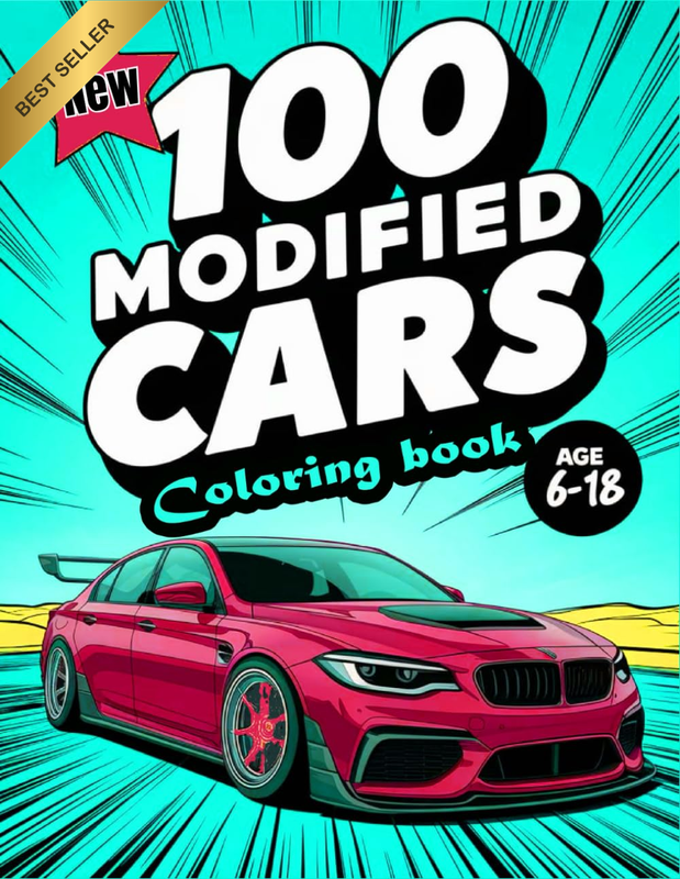 100 Modified Cars Coloring Book: Unleash Your Inner Artist, Relax and Enjoy the