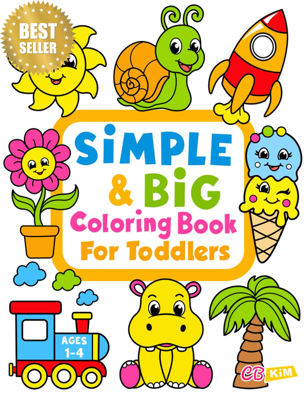 Simple & Big Coloring Book for Toddler: 100 Easy and Fun Coloring Pages for Kids