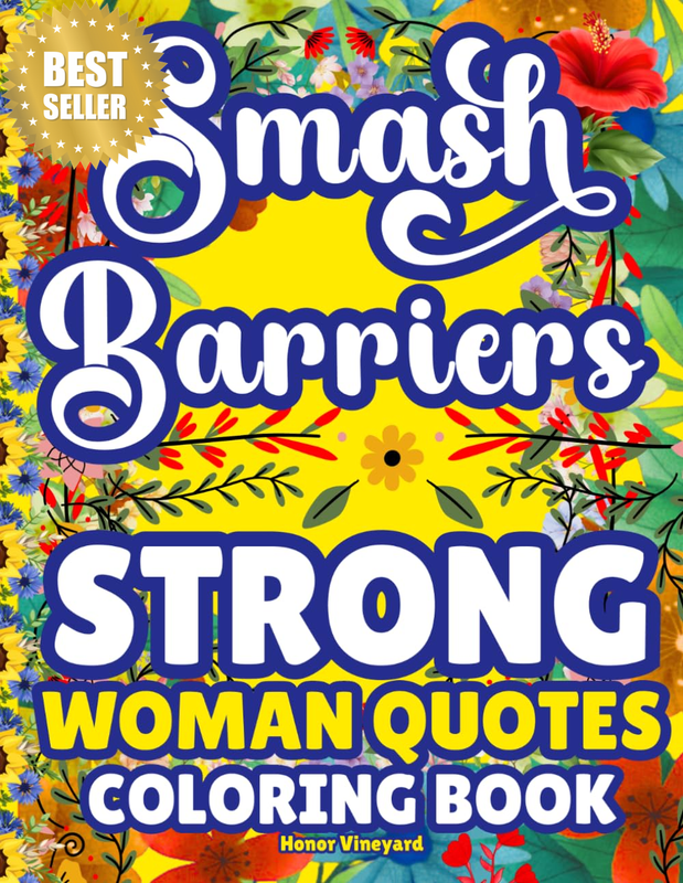Smash Barriers—Strong Woman Quotes Coloring Book: Motivational and Positive Affi
