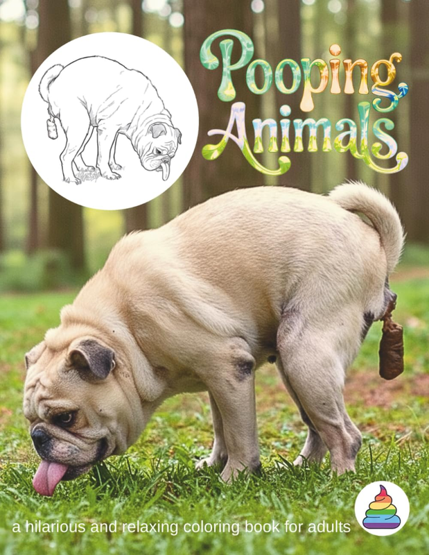 Pooping Animals Coloring Book: 40 Hilarious Designs for Laughter and Relaxation