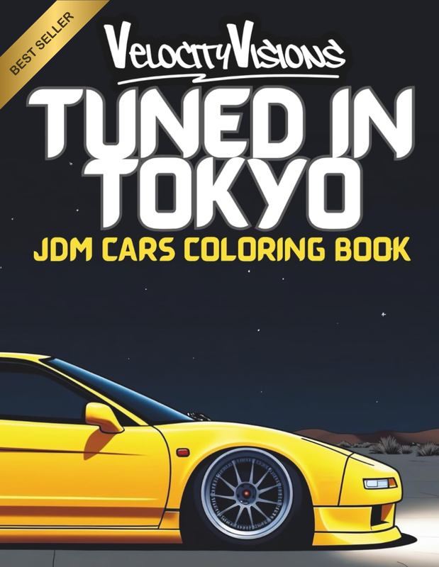 Tuned in Tokyo JDM Modified Cars Coloring Book: for Kids, Adults and Teens. 50 H