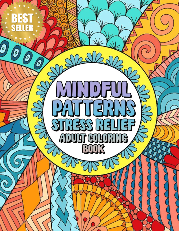 Mindful Patterns Stress Relief Adult Coloring Book: 50 Awesomely Satisfying Desi