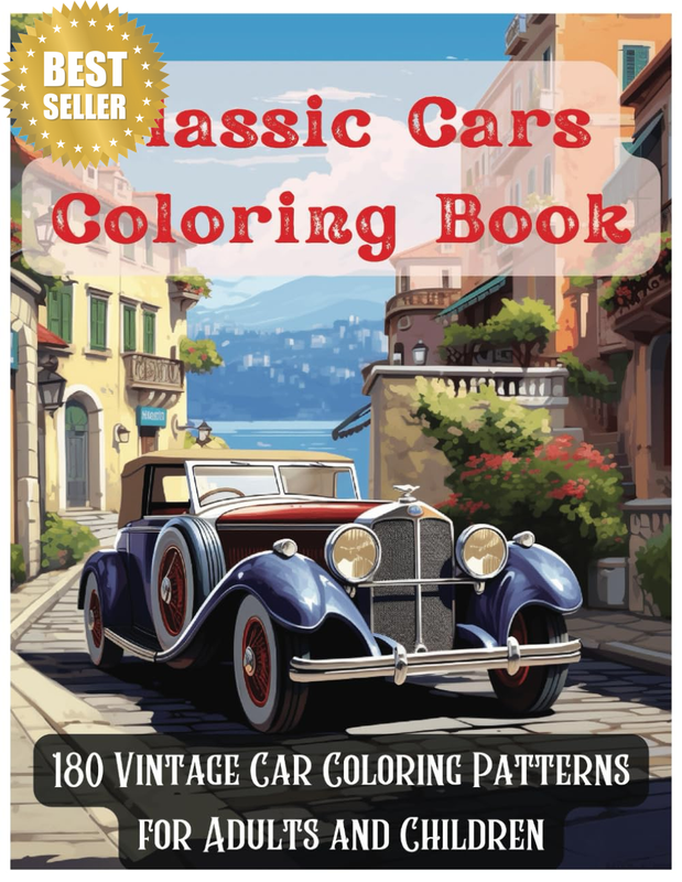 Classic Cars Coloring Book: 180 Vintage Car Coloring Patterns for Adults and Chi
