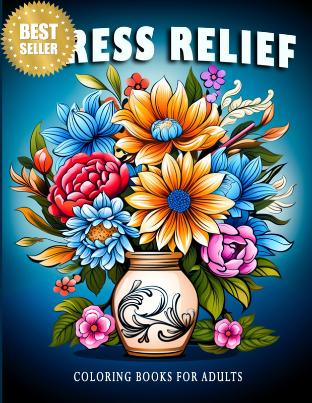 Stress Relief: Coloring Books for Adults with Flowers, Landscapes, and Animals D