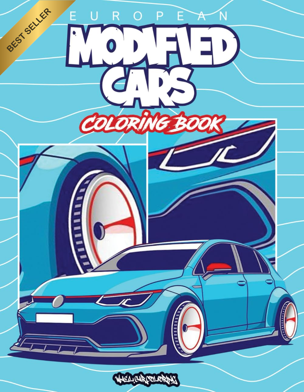 Modified Cars Coloring Book: a Fun Automotive Adventure That Includes 30 Colorin
