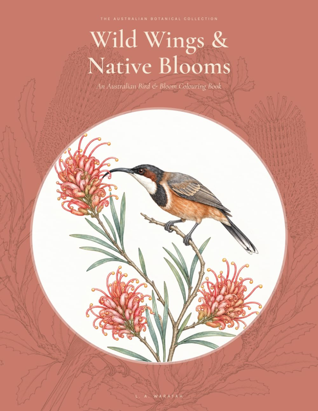 Wild Wings & Native Blooms: an Australian Bird and Botanical Colouring Book for