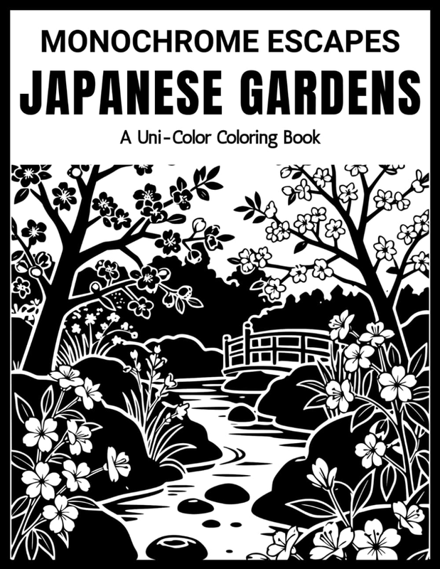 Japanese Garden Monochrome Escapes: a Mindful One Color Coloring Book Featuring