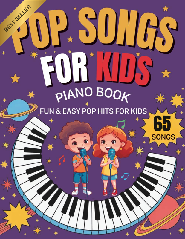 Pop Songs for Kids Piano Book: 65 Fun & Easy Pop Hits for Kids