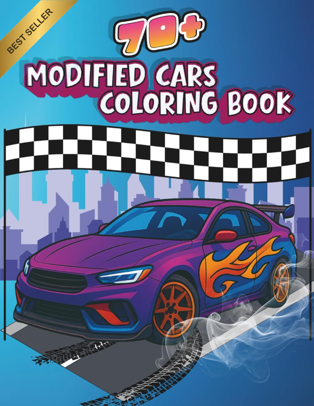 Modified Cars Coloring Book for Kids, Teens & Adults: 70+ Custom Rides, Tuned Ca