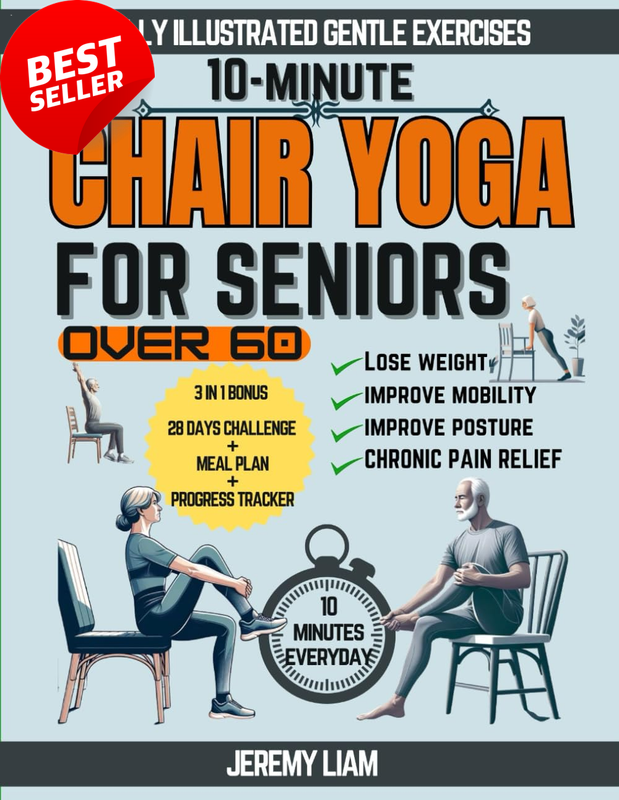 10-Min Chair Yoga for Seniors 60+ - Illustrated 28-Day Mobility Plan