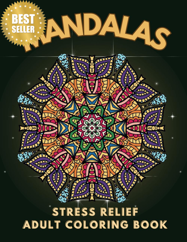 MANDALAS: STRESS RELIEF COLORING BOOK for ADULTS: Mindfulness Coloring Book of B