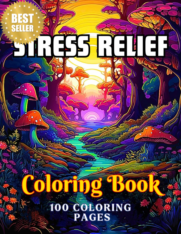 Stress Relief Adult Coloring Book for Calmness and Creativity: Find Serenity wit