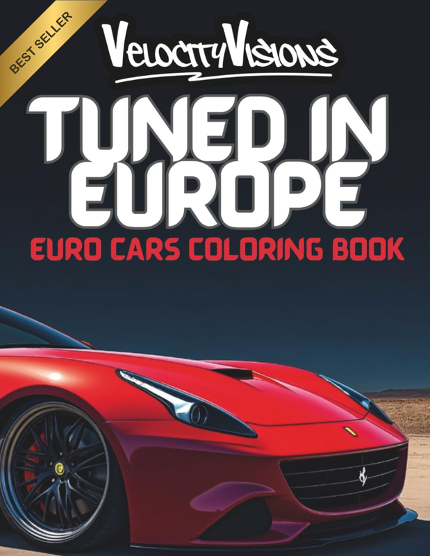 Tuned in Europe Modified Sports Car Coloring Book: for Kids, Adults and Teens. 5