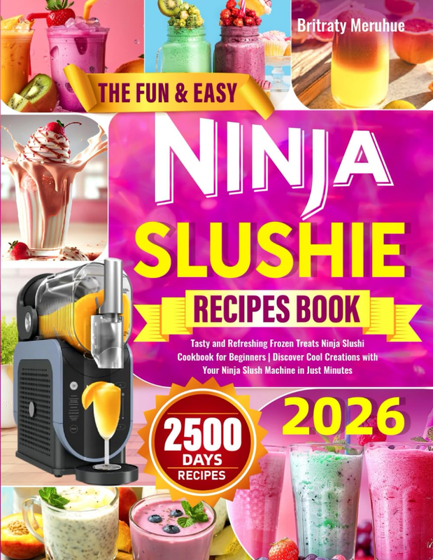 The Fun & Easy Ninja Slushie Recipes Book: Tasty and Refreshing Frozen Treats Ni