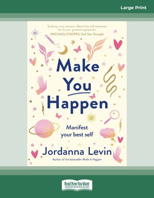 Make You Happen: Manifest your best self